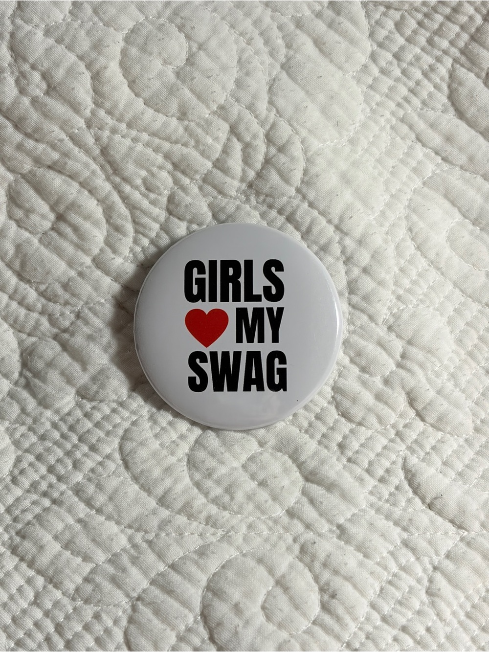 Girls Heart My Swag Funny Handmade 2.25” Pin Button Pride Accessory